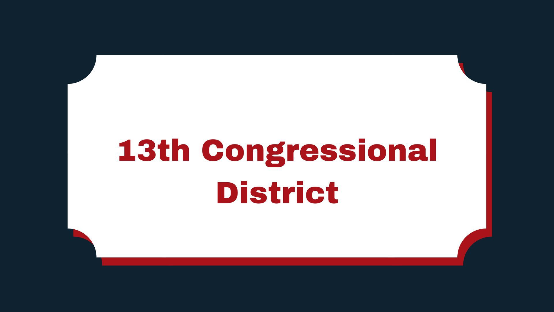 13th Congressional District